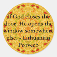 If God closes the door, He opens the window ...... Round Stickers