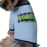 If God Does Not Exist Everything is Permissible pet clothing