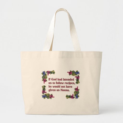 If God Had Intended Us To Follow Recipes Bags