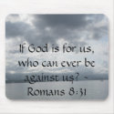 If God is for us, who can ever be against us? mousepads