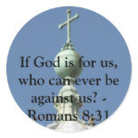 If God is for us, who can ever be against us? stickers