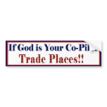 If God is your Co-Pilot bumper stickers
