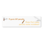 If guns kill people... bumper stickers