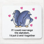 If I could rearrage the Alphabet... Mouse Pad