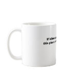 If Idiots grew on trees, this place would be a ... Coffee Mugs