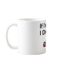 If I'm Alive, I Drive Karting Mug