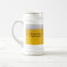 If it ain't beer, i don't want it. mug