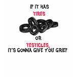 IF IT HAS TIRES OR TESTICLES IT'S GONNA...TEE t-shirts