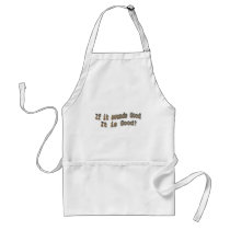 If it sounds good it is good brn aprons