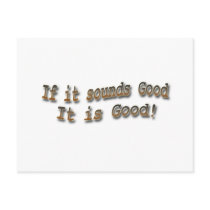 If it sounds good it is good brn