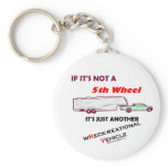 If It's Not A 5th Wheel Key Chain