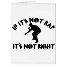If it's not rap it's not right greeting card