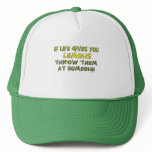 If Life Gives You Lemons Hat
