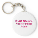 If Lost Return to Nearest Dance Studio Keychains