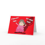 If Mama Ain't Happy...Ain't Nobody Happy Greeting Card