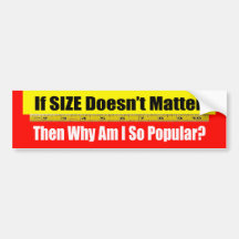 If Size Doesn't Matter Bumper Sticker
