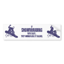 If-Snow-Boarding-was-EASY Bumper Stickers