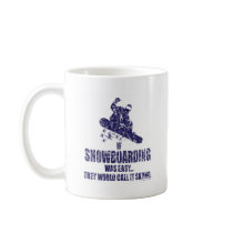 If-Snow-Boarding-was-EASY Coffee Mugs