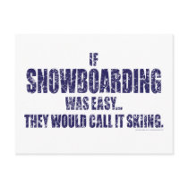 If-Snow-Boarding-was-EASY Postcard