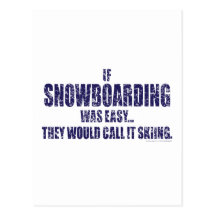 If-Snow-Boarding-was-EASY Postcards
