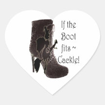 If the Boot fits ~ Cackle! funny gifts Stickers