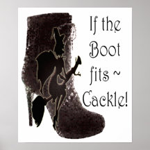 If the Boot fits ~ Cackle! Funny Poster
