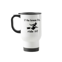 If The Broom Fits Ride It Coffee Mugs