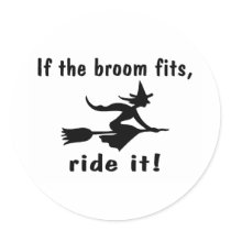 If The Broom Fits Ride It