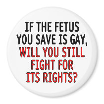 If the foetus you save is gay...