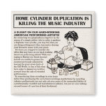 If the RIAA existed in 1915 Fridge Magnets