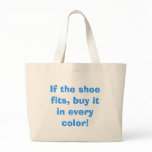 If the shoe fits, buy it in every colour! bags