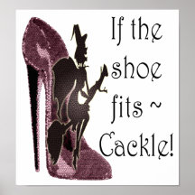 If the shoe fits, Cackle, funny stiletto Poster