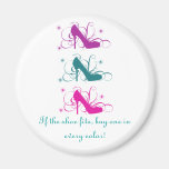 If The Shoe Fits Magnet