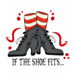 If The Shoe Fits t-shirts