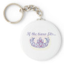 If the Tiara Fits, Wear It keychains