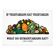 If Vegetarians Eat Vegetables Humanitarians Eat Custom Invite