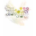 If we could see the Miracle of a Single Flower t-shirts
