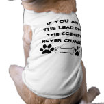 If you ain't the lead dog, scenery never changes pet clothing