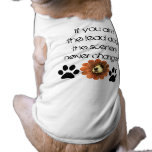 If you ain't the lead dog, scenery never changes pet clothing