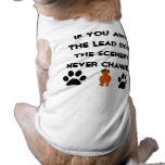 If you ain't the lead dog, scenery never changes pet clothing