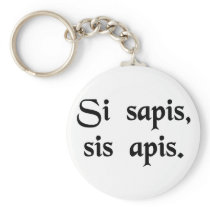 If you are wise, be a bee. key chains