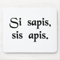 If you are wise, be a bee. mouse pad