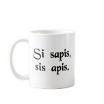 If you are wise, be a bee. mugs