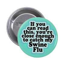 If You Can Read This Swine Flu Button