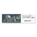 If you can read this...too close Bumper Sticker bumper stickers