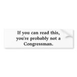 If you can read this,you're probably not a Cong... bumper stickers