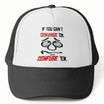 If You Can't Convince Em . . .
