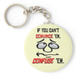 If You Can't Convince Em . . . keychains