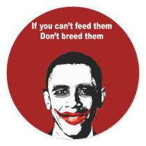 IF YOU CAN'T FEED THEM DON'T BREED THEM STICKERS