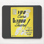 If You Care Do Your Share Mousepad